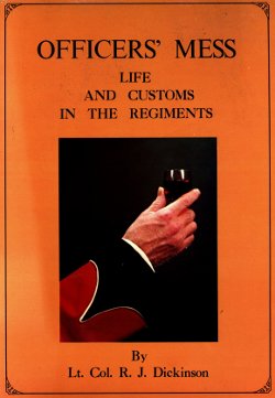 Book cover: Officers Mess Life and Customs in the Regiments